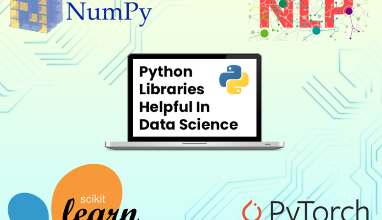 Python Libraries Helpful in Data Science